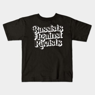 Bassists Against Racists Kids T-Shirt
